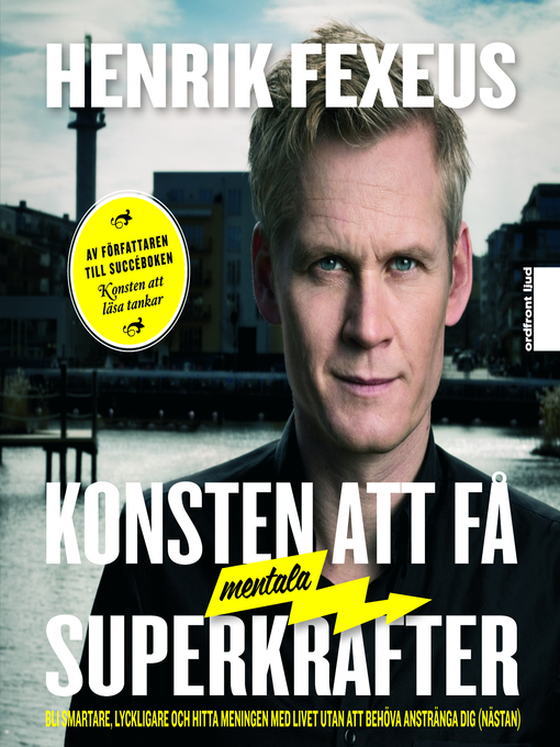 Titeldetaljer för Konsten att få mentala superkrafter av Henrik Fexeus - Tillgänglig